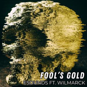 Fool's Gold (feat. Wilmarck) [Explicit]