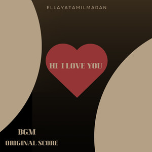 Hi I Love You - BGM Original Score