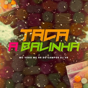 TACA A BALINHA (Explicit)
