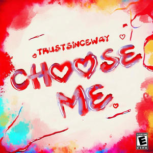 Choose Me