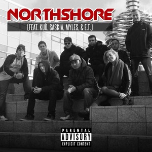 Northshore (feat. Kuò, Saskia, Myles & E.T.) (Explicit)