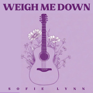 Weigh Me Down