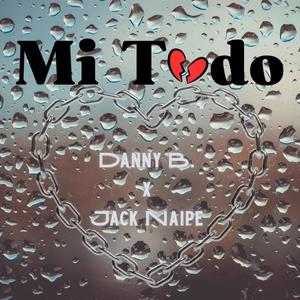 Mi Todo (feat. Jack Naipe)