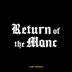 Return of the Manc (Explicit)