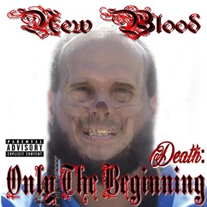 New Blood - Death Introduction (Explicit)