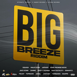 Big Breeze Riddim (Explicit)