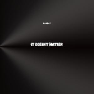It Doesn't Matter (Explicit)