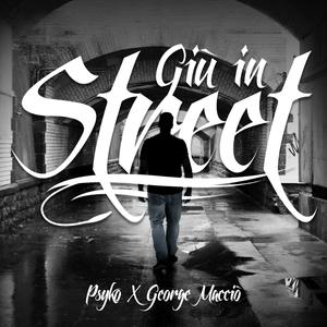 Giù In Street (feat. George Macciò) [Explicit]