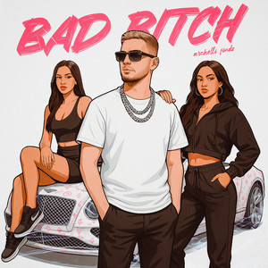 BAD BITCH (Explicit)