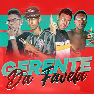 Gerente da Favela (feat. Éo Smith Da Zs) (Remix ) [Explicit]