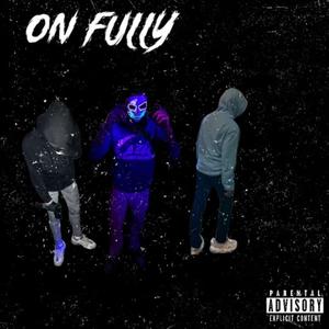 On Fully (feat. TK & 35xmar) (Explicit)