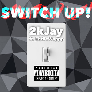 Switch up! (Explicit)