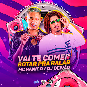 Vai Te Comer e Botar pra Ralar (Explicit)