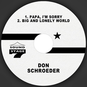 Papa, I'm Sorry / Big and Lonely World