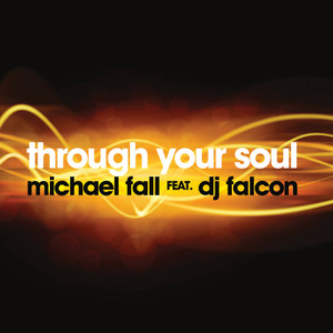 Through your Soul (Michael Fall Extended Mix)