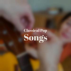 Classical Pop Songs