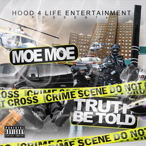 Truth Be Told (Hood 4 Life Entertainment Presents)