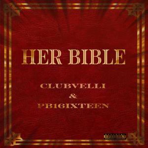 Her Bible (feat. Clubvelli) (Explicit)