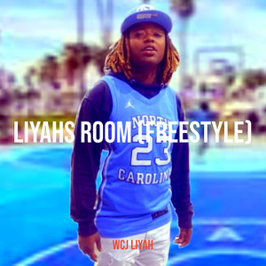 Liyahs Room (Freestyle) [Explicit]