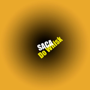 Saca Do Whisk (Explicit)