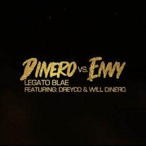 Dinero vs Envy(feat. Will Dinero & Dreyco) (Explicit)