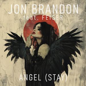 Angel (Stay) (feat. Feiser)