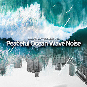 Peaceful Ocean Wave Noise