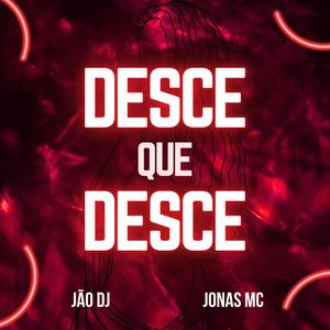 Desce que Desce (feat. Jonas Mc) [Explicit]