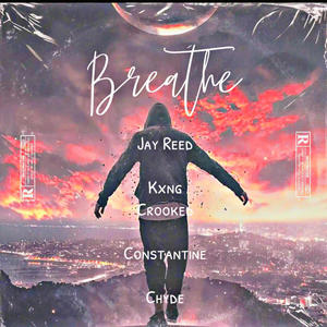 Breathe (feat. Kxng Crooked & Constantine) [Explicit]