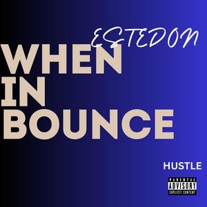 When In Bounce (Explicit)