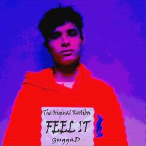 Feel It (feat. Gugga D) [Explicit]