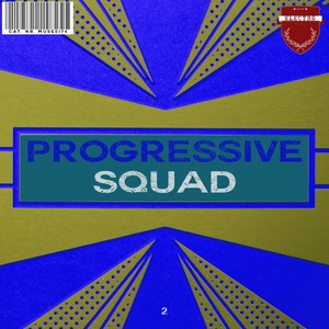 Progressive Squad, Vol. 2 (Explicit)