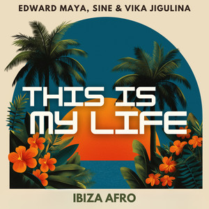 This Is My Life (Ibiza Afro)