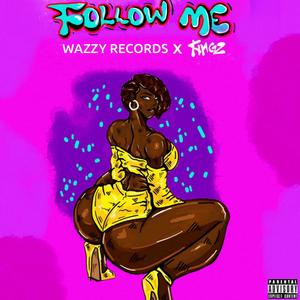 Follow Me (feat. Kingzbeby) [Explicit]