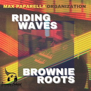 Riding Waves & Brownie Roots