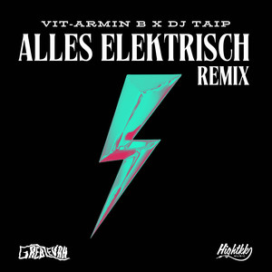 Vit-Armin B x Dj Taip - Alles Elektrisch (Greb Levah Remix)
