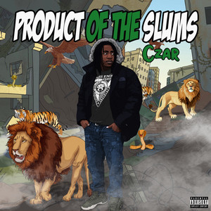 Product of the Slums Czar (Explicit)