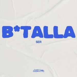 Btalla (feat. Ser) [Explicit]
