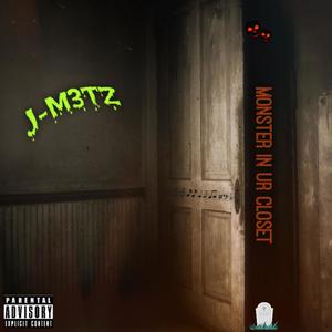 Monster In Ur Closet (Explicit)