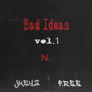 Bad Ideas Vol. 1 (Explicit)