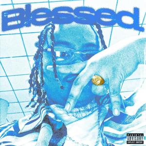 BLESSED (Explicit)