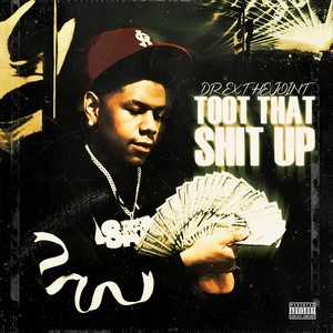 Toot That **** Up (Explicit)