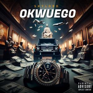 Skylord - okwuego (Explicit)