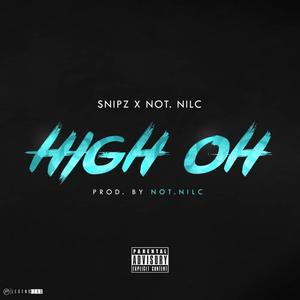 High Oh (feat. not.nilc) [Explicit]