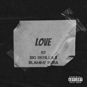 Love (feat. Blammy sosa) [Explicit]