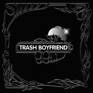 TRASHBOYFRIEND (Explicit)