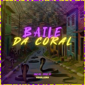 Baile da Coral (Explicit)