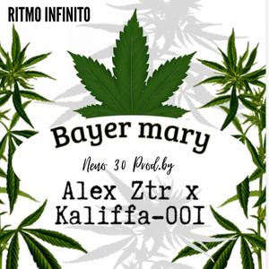 Bayer Mary (feat. Alex Ztr & Kaliffa 001)