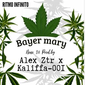 Bayer Mary(feat. Alex Ztr & Kaliffa 001)