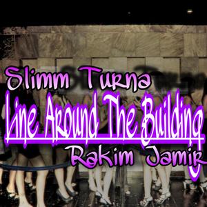 Line Around The Building (feat. Rakim Jamir) (Explicit)